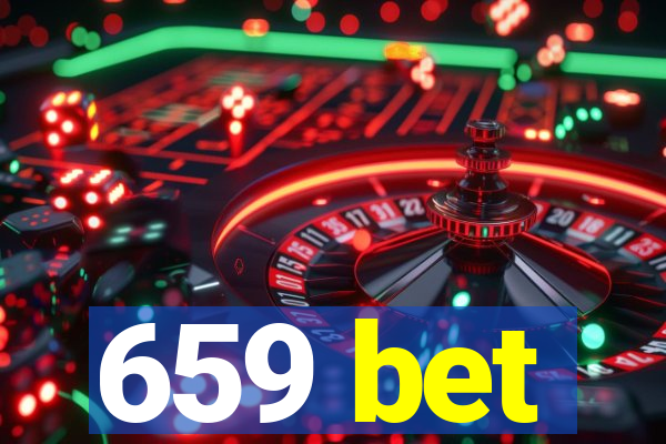 659 bet